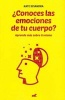 Conoces Las Emociones de Tu Cuerpo? (Spanish, Paperback) - Kate Sciandra Photo