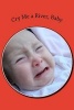 Cry Me a River, Baby (Paperback) - Irreverent Journals Photo