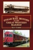 The Steam Rail Motors of the Great Western Railway (Paperback) - Ken Gibbs Photo