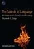 The Sounds of Language - An Introduction to Phonetics and Phonology (Paperback) - Elizabeth C Zsiga Photo