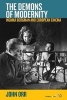 The Demons of Modernity - Ingmar Bergman and European Cinema (Paperback) - John Orr Photo