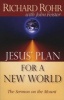 Jesus' Plan for a New World (Paperback) - Richard Rohr Photo