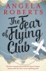 The Fear of Flying Club (Paperback) - Angela Roberts Photo