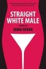 Straight White Male (Paperback) - John Niven Photo