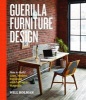 Guerilla Furniture Design (Paperback) - Will Holman Photo