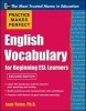 Practice Makes Perfect English Vocabulary for Beginning ESL Learners (Paperback, 2nd Revised edition) - Jean Yates Photo