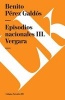 Episodios Nacionales III. Vergara (Spanish, Paperback) - Benito Perez Galdos Photo