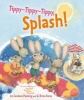 Tippy-Tippy-Tippy, Splash! (Hardcover) - Candace Fleming Photo