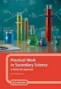 Practical Work in Secondary Science - A Minds-on Approach (Hardcover) - Ian Abrahams Photo