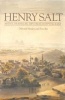 Henry Salt - Artist, Traveller, Diplomat, Egyptologist (Hardcover) - Deborah Manley Photo