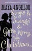 Singin' & Swingin' and Gettin' Merry Like Christmas (Paperback) - Maya Angelou Photo