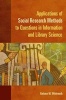 Applications of Social Research Methods to Questions in Information and Library Science (Paperback) - Barbara M Wildemuth Photo