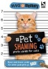 Make a Memory Pet Shaming Cat - Name and Shame Photo Cards for When Good Pets Go Bad! (Paperback) - Holly Brook Piper Photo