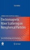 Electromagnetic Wave Scattering on Nonspherical Particles - Basic Methodology and Simulations (Book, 2009) - Tom Rother Photo