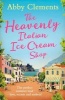 The Heavenly Italian Ice Cream Shop (Paperback) - Abby Clements Photo