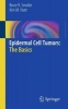 Epidermal Cell Tumors - The Basics (Paperback, Edition.) - Bruce Smoller Photo