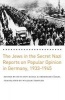 The Jews in the Secret Nazi Reports on Popular Opinion in Germany, 1933-1945 (Hardcover, New) - Otto Dov Kulka Photo