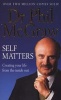 Self Matters - Creating Your Life From The Inside Out (Paperback, New Ed) - Phil McGraw Photo