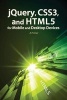 jQuery, CSS3, and HTML5 for Mobile and Desktop Devices - A Primer (Paperback) - Oswald Campesato Photo