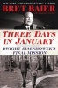 Three Days in January - Dwight Eisenhower's Final Mission (Hardcover) - Bret Baier Photo