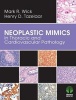 Neoplastic Mimics in Thoracic and Cardiovascular Pathology (Hardcover) - Mark R Wick Photo