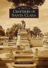 Cemeteries of Santa Clara (Paperback) - Bea Lichtenstein Photo