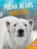 Polar Bears Matter (Hardcover) - Tammy Gagne Photo