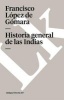 Historia General de las Indias (English, Spanish, Paperback) - Francisco Lopez De Gomara Photo