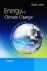 Energy and Climate Change - Creating a Sustainable Future (Paperback) - David Coley Photo