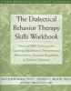 The Dialectical Behavior Therapy Skills Workbook (Paperback, Workbook) - Matthew McKay Photo