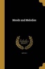 Moods and Melodies (Paperback) - W C Leet Photo