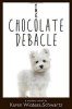 The Chocolate Debacle (Paperback) - Karen Winters Schwartz Photo