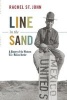 Line in the Sand - A History of the Western U.S.-Mexico Border (Paperback) - Rachel St John Photo