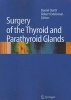 Surgery of the Thyroid and Parathyroid Glands (Paperback, 1st ed. Softcover of orig. ed. 2007) - Daniel Oertli Photo