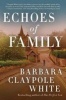 The Echoes of Family (Paperback) - Barbara Claypole White Photo