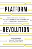 Platform Revolution - How Networked Markets are Transforming the Economy--and How to Make Them Work for You (Hardcover) - Geoffrey G Parker Photo