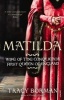 Matilda - Wife of the Conqueror, First Queen of England (Paperback) - Tracy Borman Photo