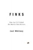 Finks - How the C.I.A. Tricked the World's Best Writers (Hardcover) - Joel Whitney Photo