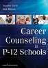 Career Counseling in P-12 Schools (Paperback) - Jennifer Curry Photo