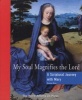 My Soul Magnifies the Lord - A Scriptural Journey with Mary (Paperback) - Jeanne Kun Photo