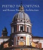 Pietro da Cortona and Roman Baroque Architecture (Hardcover) - J org Martin Merz Photo