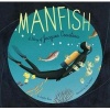 Manfish - A Story of Jacques Cousteau (Paperback) - Jennifer Berne Photo