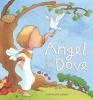 The Angel and the Dove - A Story for Easter (Hardcover) - Sophie Piper Photo