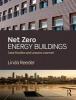 Net Zero Energy Buildings - Case Studies and Lessons Learned (Hardcover) - Linda Reeder Photo