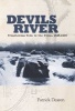 Devils River - Treacherous Twin to the Pecos, 1535-1900 (Paperback, New) - Patrick Dearen Photo