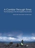 A Corridor Through Time - The Archaeology of the A55 Anglesey Road Scheme (Hardcover, New) - Richard Cuttler Photo