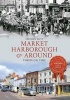 Market Harborough & Around Through Time (Paperback) - Stephen Butt Photo