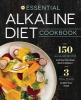 Essential Alkaline Diet Cookbook - 150 Alkaline Recipes to Bring Your Body Back to Balance (Paperback) - Rockridge Press Photo