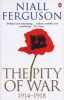 The Pity of War (Paperback, New Ed) - Niall Ferguson Photo