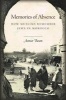 Memories of Absence - How Muslims Remember Jews in Morocco (Paperback) - Aomar Boum Photo